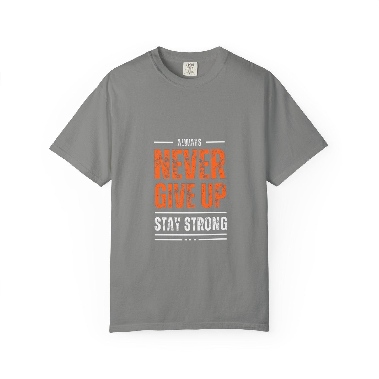 Motivational Unisex T-shirt: Never Give Up