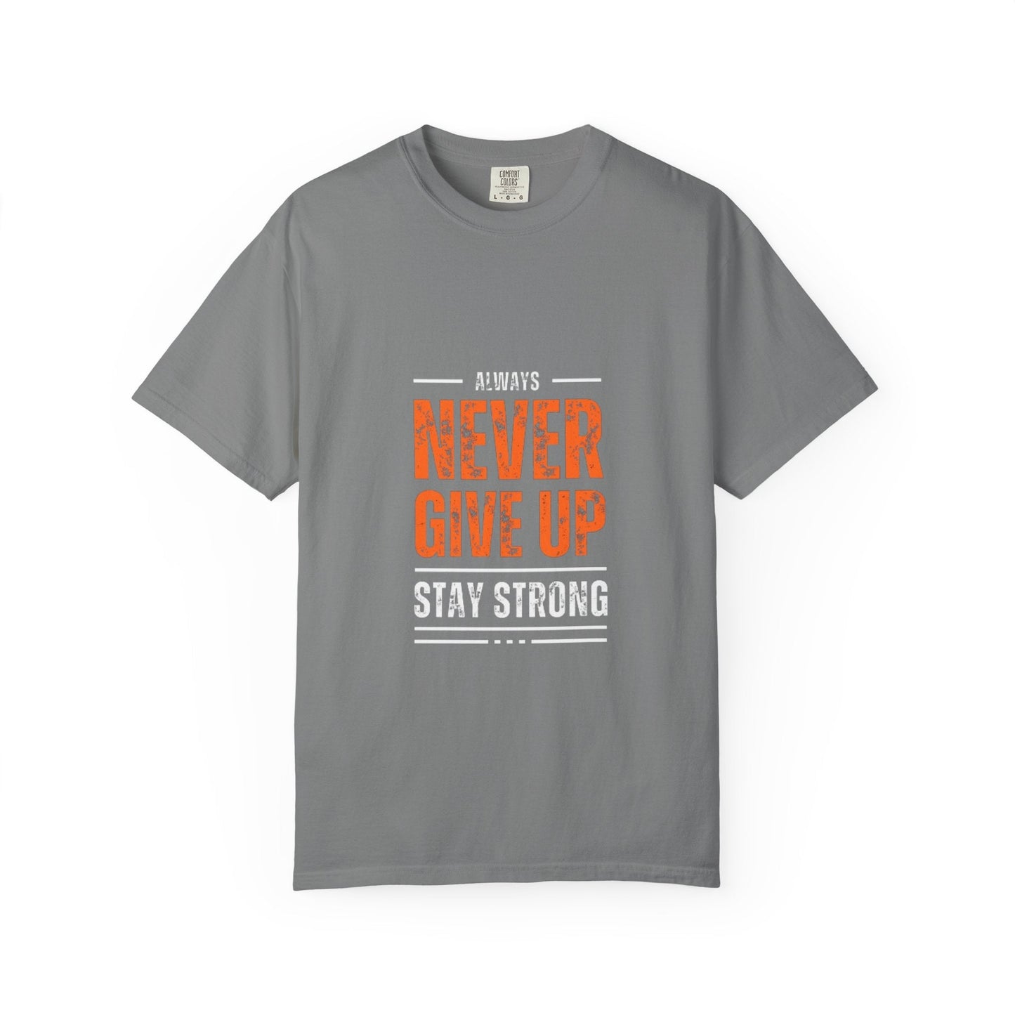 Motivational Unisex T-shirt: Never Give Up