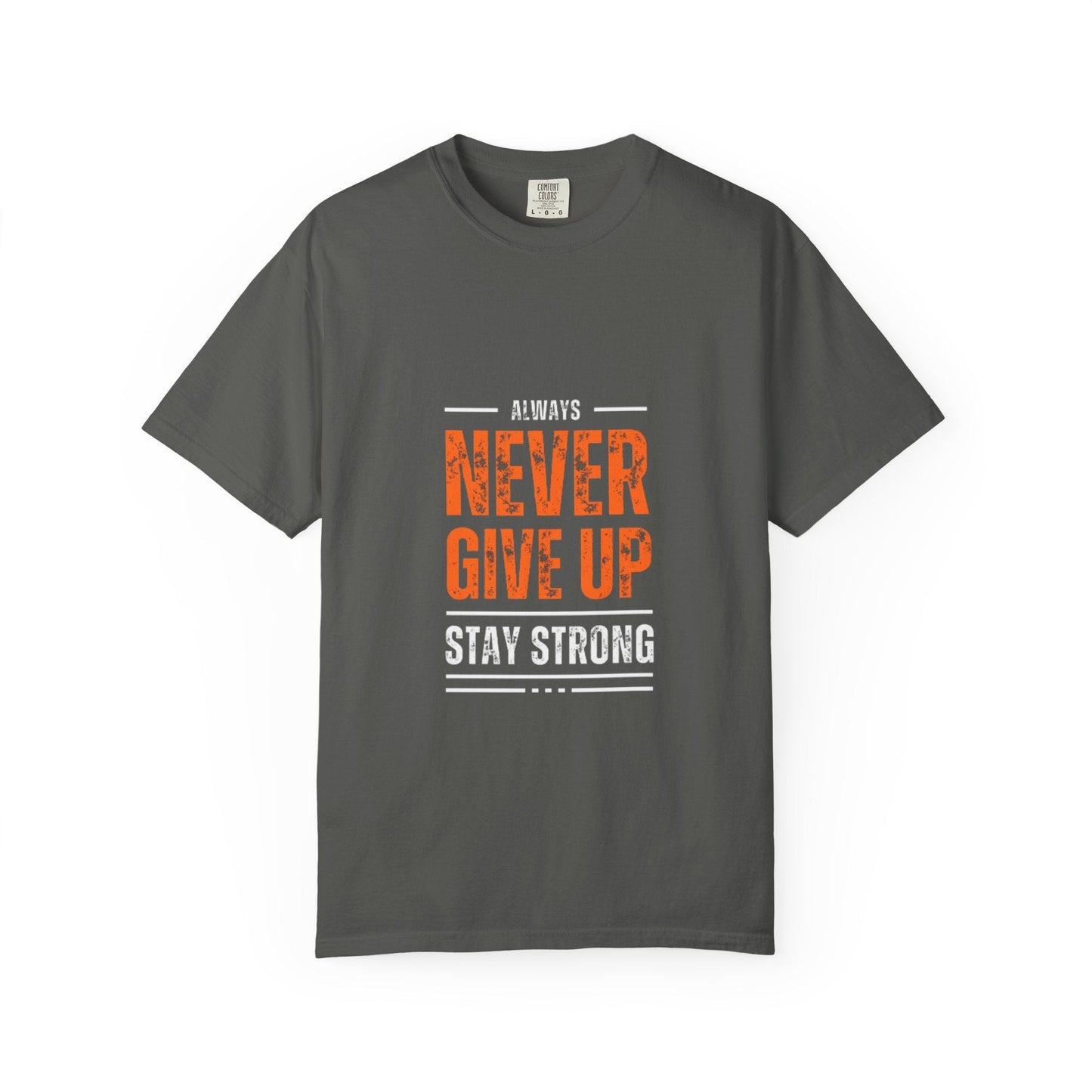 Motivational Unisex T-shirt: Never Give Up