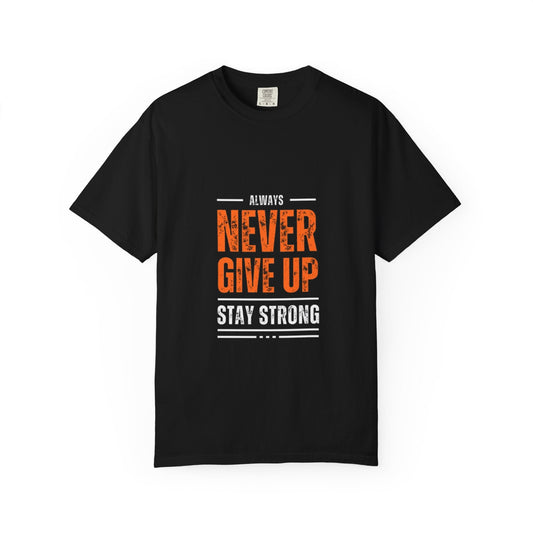 Motivational Unisex T-shirt: Never Give Up