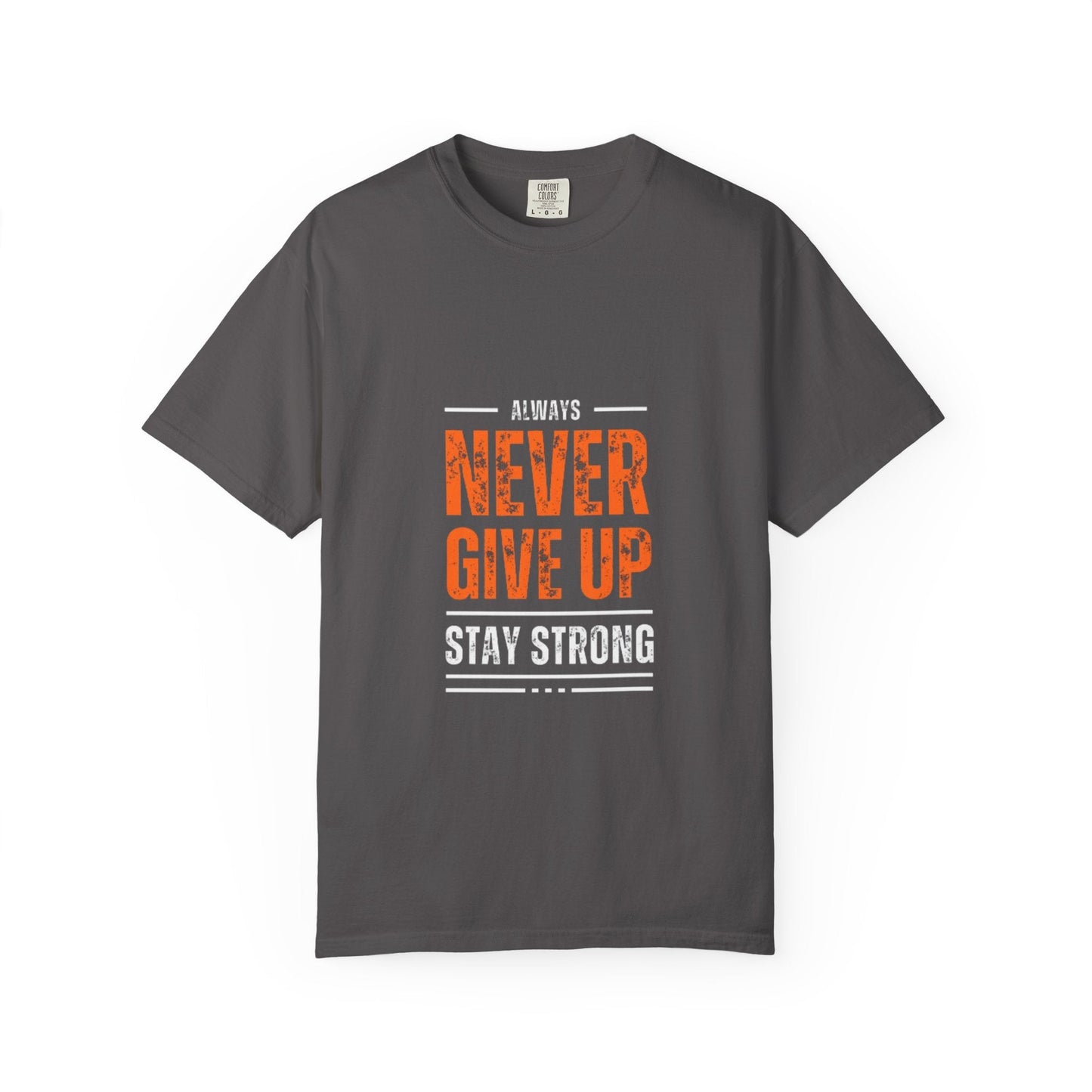 Motivational Unisex T-shirt: Never Give Up
