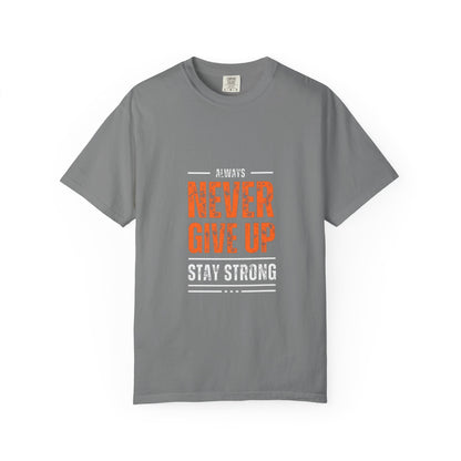 Motivational Unisex T-shirt: Never Give Up