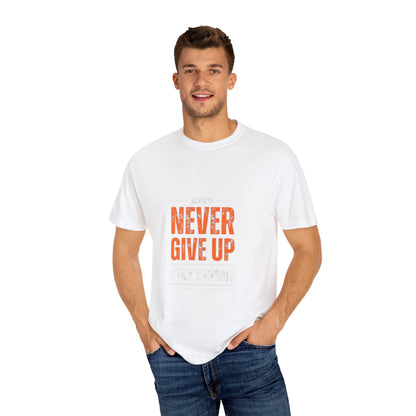 Motivational Unisex T-shirt: Never Give Up